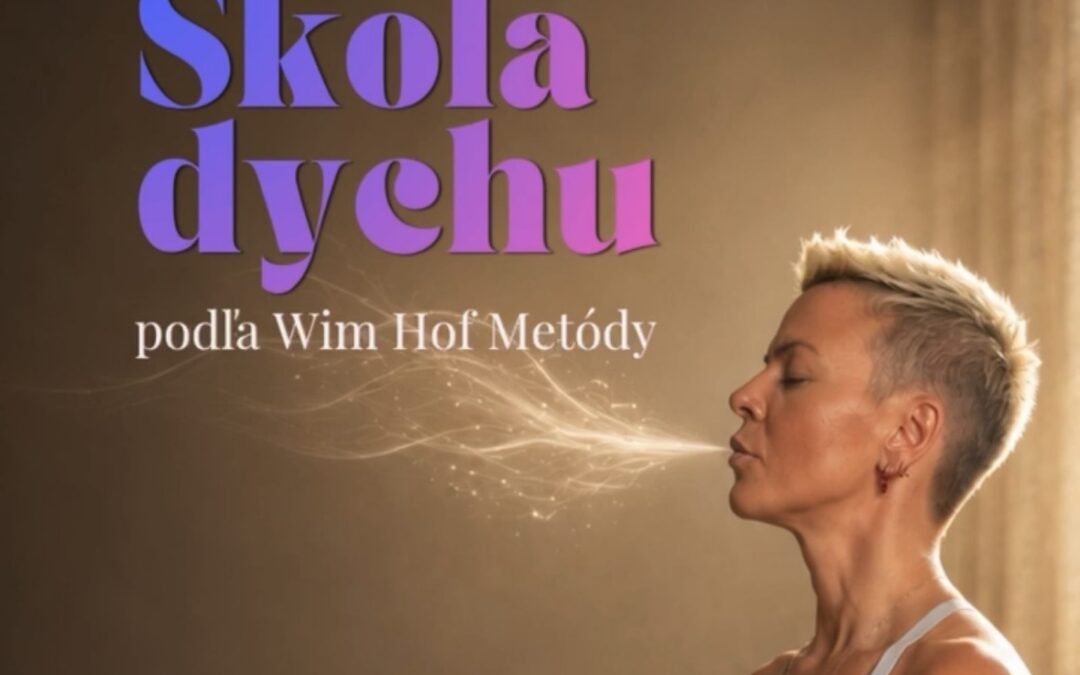 Škola dychu podľa Wim Hof Metódy 20.8.